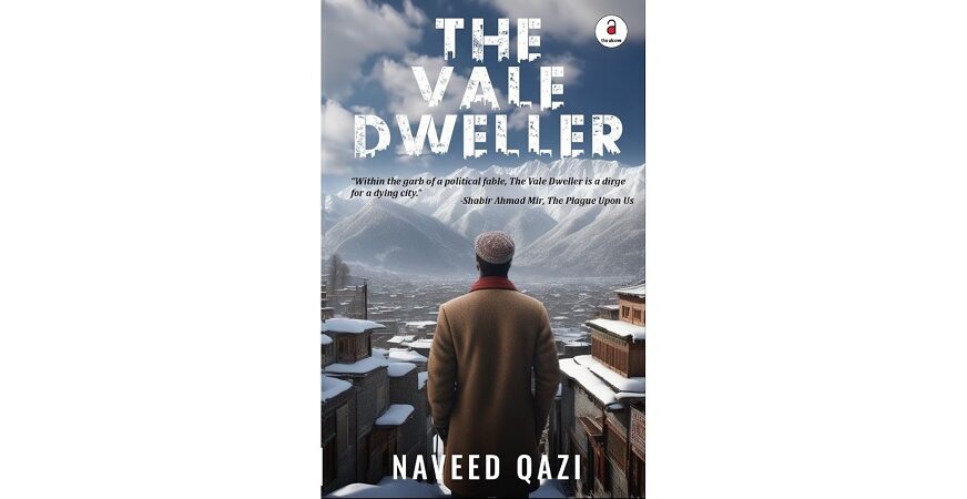 The Vale Dweller Is a Newest Addition in Kashmiri Fiction